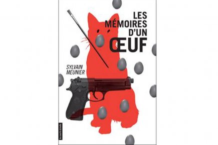 Sylvain Meunier - Les Mémoires d'un oeuf