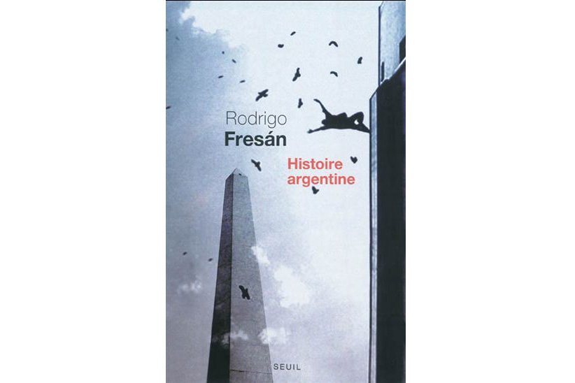 Histoire argentine : un livre vertigineux **** | La Presse